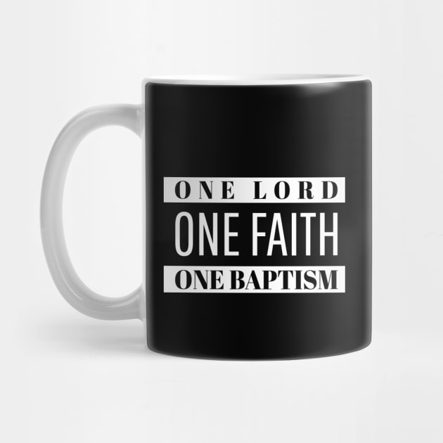 One Lord. One Faith. One Baptism. by MyVictory